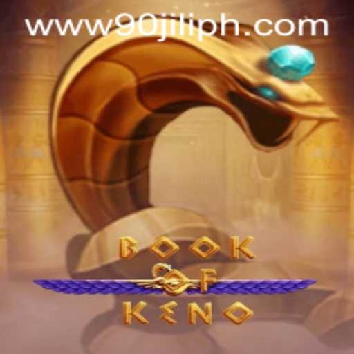 Explore the Exciting World of BookOfKeno: An Innovative Game Experience with 90JILI