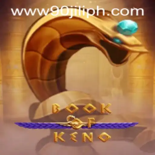 Explore the Exciting World of BookOfKeno: An Innovative Game Experience with 90JILI
