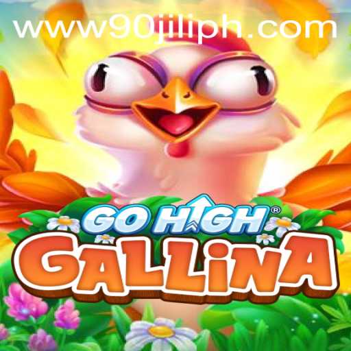 Discovering GoHighGallina: A Unique Adventure Game with the Exciting 90JILI