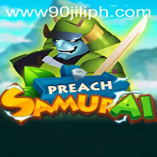 Exploring the Mystical World of PreachSamurai: The 90JILI Experience